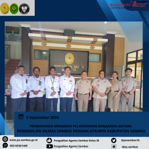 PEMBAHASAN MENGENAI PELAKSANAAN KERJASAMA ANTARA PENGADILAN AGAMA SAMBAS DENGAN BPN KABUPATEN SAMBAS