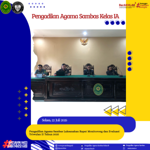 PENGADILAN AGAMA SAMBAS GELAR RAPAT MONITORING DAN EVALUASI KINERJA TRIWULAN II
