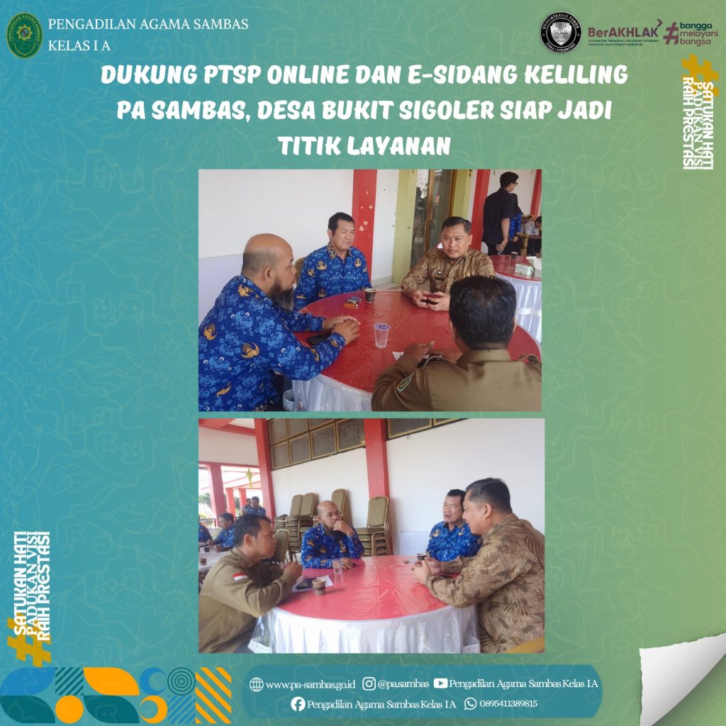 Dukung PTSP Online dan e-Sidang Keliling PA Sambas, Desa Bukit Sigoler Siap Jadi Titik Layanan